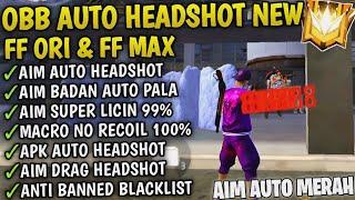 CONFIG FF  UPDATE SCRIPT OBB AUTO HEADSHOT NEMBAK BADAN  FF MAX DAN FF ORI  SETELAH UPDATE 2024