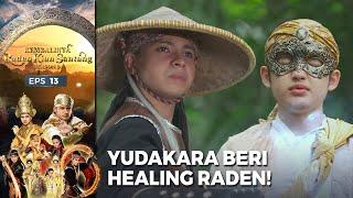 YUDAKARA SEMBUHKAN RADEN Tulus  Modus?  KEMBALINYA RADEN KIAN SANTANG SEASON 3  EPS.13 24