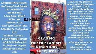 CLASSIC HIP-HOP 90s 2000s ON MY NEW YORK SH*T PT.1 BiggieJay-ZNasWu-TangMob DeepLil Kim...