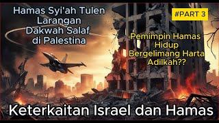 Part3 Keterkaitan Hamas Syiah dan Israel Apa Dakwah Salaf dilarang di Palestina - Ust. Riyadh Bajrey