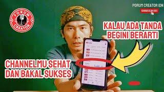 Ciri-ciri channel youtube sehat dan bakal sukses  creator pemula wajib tau 