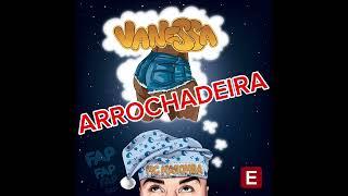 MC MAROMBA - VANESSA REMIX ARROCHADEIRA - DJ JEFINHO PRODUÇÕES