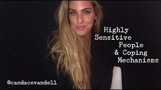 Highly Sensitive People & Coping Mechanisms
