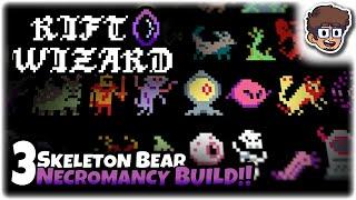 SKELETON BEAR NECROMANCY BUILD  Lets Play Rift Wizard  Part 3  PC Gameplay