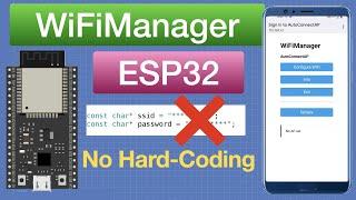 WiFiManager with ESP32 - Stop Hard-coding WiFi Credentials