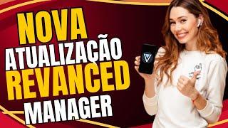 NOVA ATUALIZAÇÃO REVANCED MANAGER