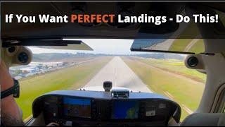 Pilots Want PERFECT landings? Try this to get better landings every time you fly.