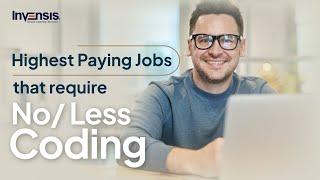 Highest Paying Jobs that Requires noless Coding  IT Jobs without Coding  Invensis Learning