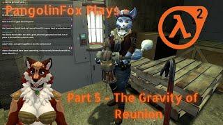 The Gravity of Reunion - Half-Life 2 Krystal Mod Part 5 Furry VTuber