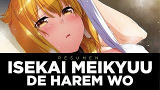 ISEKAI MEIKYUU DE HAREM WO  RESUMEN MANGA Y ANIME