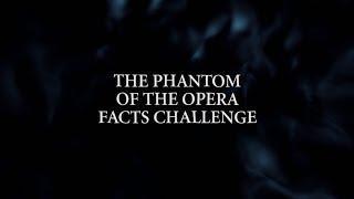 Phantom Facts Challenge  The Phantom of the Opera World Tour