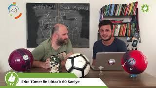 İddaalı 60 Saniye - Erke Tümer  2019.08.31