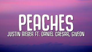 Justin Bieber - Peaches Lyrics ft. Daniel Caesar Giveon