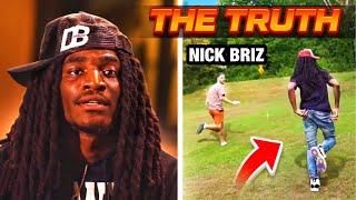 The TRUTH About NICK BRIZ and DEEBLOCK