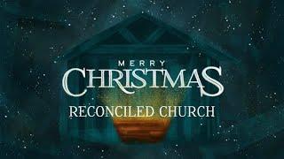 Christmas Eve at Reconciled Church 2023