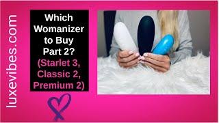 Which Womanizer to Buy Comparison Video 2 Upgrades Starlet 3 Classic 2 Premium 2