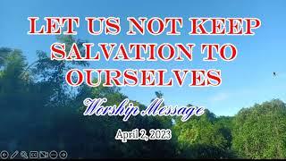 Let Us Not Keep Salvation to Ourselves