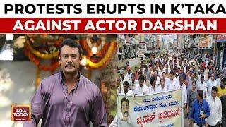 Protests Erupt In Karnataka Against Actor Darshan Demand Justice For Renukaswamy  India Today