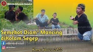 Komedi lucu Muksin albawah   DIAM DIAM MANCING DIKOLAMNYA SEGAP #muksinalbawah