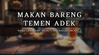 Makan Bareng Temen Ade #1 ASMR Friends to Lovers? Cowok