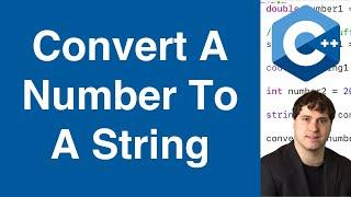 Convert A Number To A String  C++ Tutorial