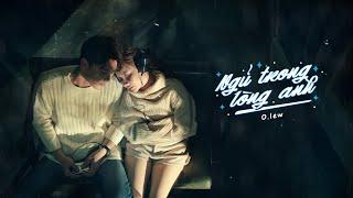 O.lew - Ngủ trong lòng anh  Official MV  EP Có Mưa