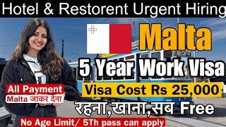 Malta Hotel & Restaurant Free Visa For Indians visa Cost only 25000 Jobs In Malta 2024