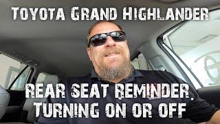 Toyota Grand Highlander Rear Seat reminder