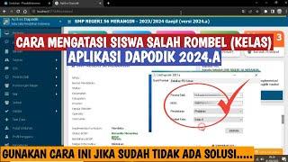 CARA MENGATASI SISWA SALAH ROMBEL KELAS DAPODIK 2024.A