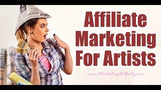 Affiliate Marketing For Artists