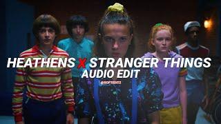 heathens x stranger things - twenty one pilots edit audio