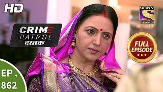 Crime Patrol Dastak - Ep 862 - Full Episode - 12th September 2018