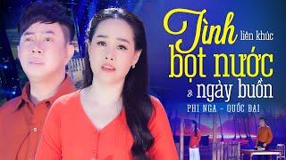 LK Tình Bọt Nước Ngày Buồn - Phi Nga Quốc Đại  Official Music Video