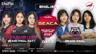 ENG UniPin Ladies Series SEA Inv Grand Final  SEACA Major Ladies Final Day 1 - SEACA 2021 Day 2