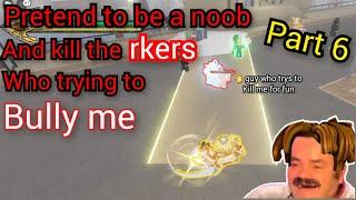 YBAPretend to be a noob but kill the rkers who trys to bully me Part 6