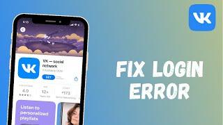 How to Fix Login Error on VK App  2021