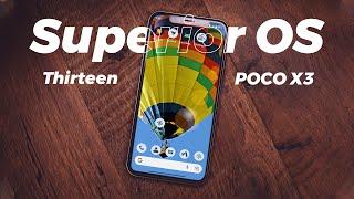 Superior OS Thirteen STABLE Android 13 For POCO X3 - Best For Daily Driver