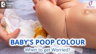 BABY’S POOP COLOUR & when to get worried?-Dr.Spoorti Kapate of Cloudnine Hospitals  Doctors Circle