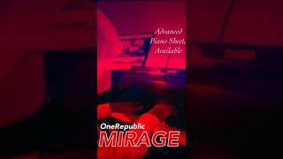 Mirage Melody Piano Perfection in a Flash  #OneRepublic #PianoShorts #pianosheets #sheet