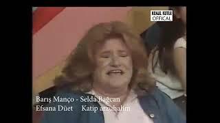 Barış Manço Selda Bağcan İnanılmaz düet Katip arzuhalim yaz yare böyle