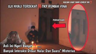 Asli Ini Serem Banget‼️UJI NYALI TERNEKAD DI RUMAH VINA Banyak Interaksi Dan Suara Tangisan