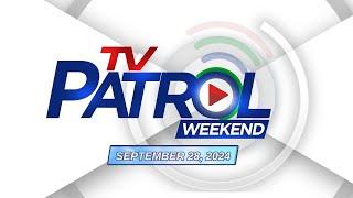 TV Patrol Weekend Livestream  September 28 2024 Full Episode Replay