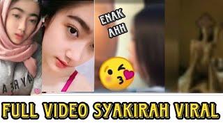 Full Video Syakirah Viral Tiktok  viral video syakirah full album  syakirah viral tiktok
