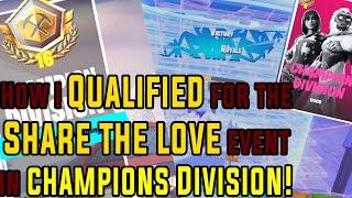 Journey to Qualifying in Champions Division Champions Division Fortnite Share the Love event