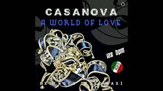 Casanova -  A World Of Love. Extended Vocal Orchestra Mix. 2023