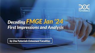 FMGE Jan 24 Insights & Analysis  FMGE January 2024 Questions Review  PYQ  DocTutorials