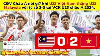 CĐV Châu Á nói gì? khi U23 Việt Nam thắng U23 Malaysia với tỷ số 2-0 tại  VCK U23 châu Á 2024.