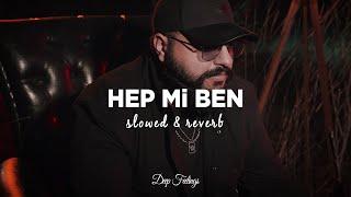Ayaz Erdoğan - Hep Mi Ben? Slowed + Reverb Lyrics  Sözleri