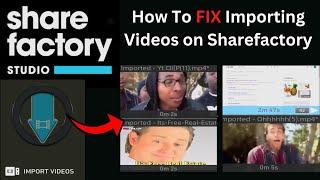 How to Fix Error When Importing Videos To Sharefactory Best Method 2023