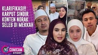 Karput & Habib Usman Bela Diri Usai Dituding Sindir Konten Norak Raffi Nagita Di Mekkah  CUMISTORY